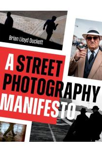 A Street Photography Manifesto