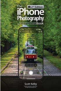 The iPhone Photography Book: How to Get Professional-Looking Images Using the Camera You Always Have with You