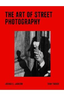 The Art of Street Photography